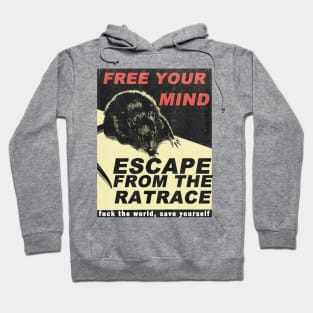 escape from the rat race Hoodie